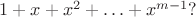$1+x+x^{2}+\ldots+x^{m-1}?$