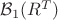$\mathcal{B}_1(R^T)$