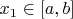 $x_1\in [a,b]$