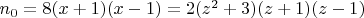 $n_0 = 8(x+1)(x-1) = 2 (z^2 +3)(z+1)(z-1)$