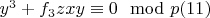 $y^3 + f_3zxy\equiv 0\mod p\engo(11)$