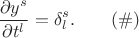 $$\frac{\partial y^s}{\partial t^l}=\delta_l^s.\qquad (\#)$$