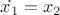 $\dot{x_1}=x_2$