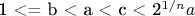 1 <=  b <  a  < c < 2^{1/n}a