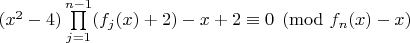 $(x^2-4)\prod\limits_{j=1}^{n-1}(f_j(x)+2)-x+2\equiv 0 \pmod{f_n(x)-x}$