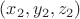 $ (x_2, y_2, z_2)$
