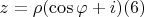 $$ z=\rho(\cos\varphi+i\sinvarphi) (6) $$