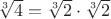 $\sqrt[3]4=\sqrt[3]2\cdot\sqrt[3]2$