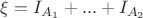$\xi = I_{A_1}+...+I_{A_2}$