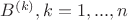 $B^{(k)}, k=1,...,n$