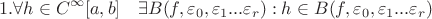 $$1. \forall h\in C^{\infty}[a,b] \quad \exists B(f,\varepsilon_0,\varepsilon_1...\varepsilon_r):h\in B(f,\varepsilon_0,\varepsilon_1...\varepsilon_r)  $$