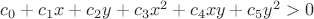 $c_0+c_1x+c_2y+c_3x^2+c_4xy+c_5y^2>0$