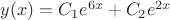 $y(x) = C_1 e^{6x} + C_2 e^{2x}$