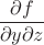 $\dfrac{\partial f}{\partial y\partial z}$