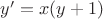 $y'=x(y+1)$