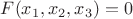 $F(x_1, x_2, x_3)=0$