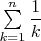 $\sum\limits_{k=1}^{n}\dfrac1{k}$