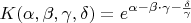 $K(\alpha,\beta,\gamma,\delta)=e^{\alpha-\beta\cdot\gamma-\frac {\delta} {\gamma}}$