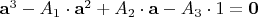 $\[{\mathbf{a}}^3  - A_1  \cdot {\mathbf{a}}^2  + A_2  \cdot {\mathbf{a}} - A_3  \cdot 1 = {\mathbf{0}}\]$