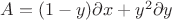 $A=(1-y)\partial x+y^2\partial y$