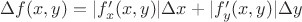$\Delta f(x,y)=|f'_x(x,y)|\Delta x+|f'_y(x,y)|\Delta y$