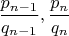 $\dfrac{p_{n-1}}{q_{n-1}},\dfrac{p_n}{q_n}$