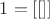 $1=[[]]$