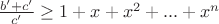 $\frac{b'+c'}{c'}\ge1+x+x^2+...+x^n$