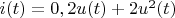 $i(t)=0,2u(t)+2u^2(t)$