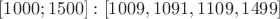 $[1000;1500]: [1009, 1091, 1109, 1499]$