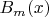 $B_m(x)$