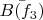 $\bar{B(f_3)}$