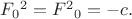 $F_{0}{}^{2}=F^{2}{}_{0}=-c.$