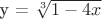 y = \sqrt[3]{1-4x}