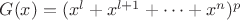 $G(x)=(x^l+x^{l+1}+\dots+x^n)^p$