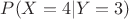 $P(X=4|Y=3)$