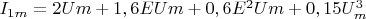 ${I_{1m}} = 2Um + 1,6EUm + 0,6{E^2}Um + 0,15U_m^3$