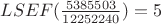 $LSEF(\frac{5385503}{12252240}) = 5$