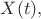 $X(t),$