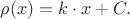 $\rho(x)=k \cdot x + C.$