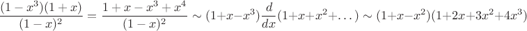 $$\dfrac {(1-x^3)(1+x)}{(1-x)^2}=\dfrac {1+x-x^3+x^4}{(1-x)^2}\sim (1+x-x^3)\dfrac d{dx}(1+x+x^2+\dots )\sim (1+x-x^2)(1+2x+3x^2+4x^3)$$