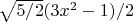 $\sqrt{5/2}$$(3x^2-1)/2$