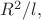 $R^2/l,$