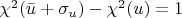 $\chi^2(\bar u + \sigma_{u}) - \chi^2(\var u) = 1$