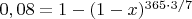 $0,08=1-(1-x)^{365 \cdot 3/7}$