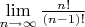 $\lim\limits_{n\to\infty}{n!\over(n-1)!}$