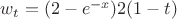 $w_t=(2-e^{-x}) 2 (1-t)$