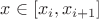 $x\in[x_i,x_{i+1}]$