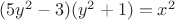 $(5y^2-3)(y^2+1)=x^2$