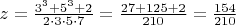 $z = \frac{3^3+5^3+2}{2\cdot 3\cdot 5\cdot 7} = \frac{27+125+2}{210} = \frac{154}{210}$